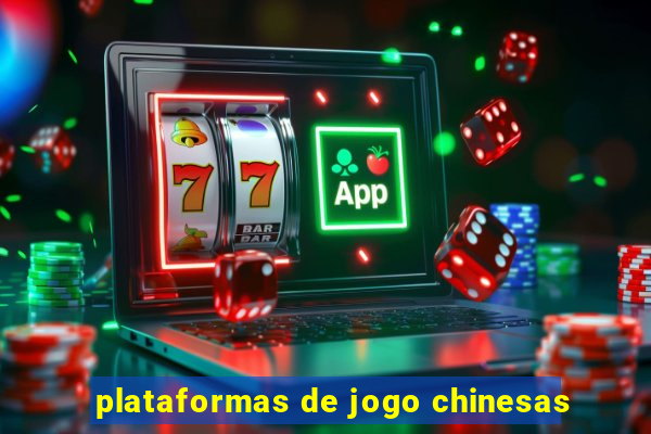 plataformas de jogo chinesas